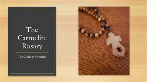 The Joyful Mysteries, following Christ’s life with the Holy Family and His Childhood; The Annunciation, The. . How to pray the carmelite rosary